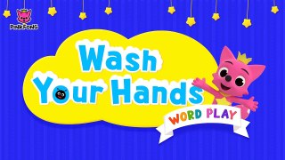 Wash Your Hands _ Healthy Habits _ Word Play _ Pinkfong Songs for Childr