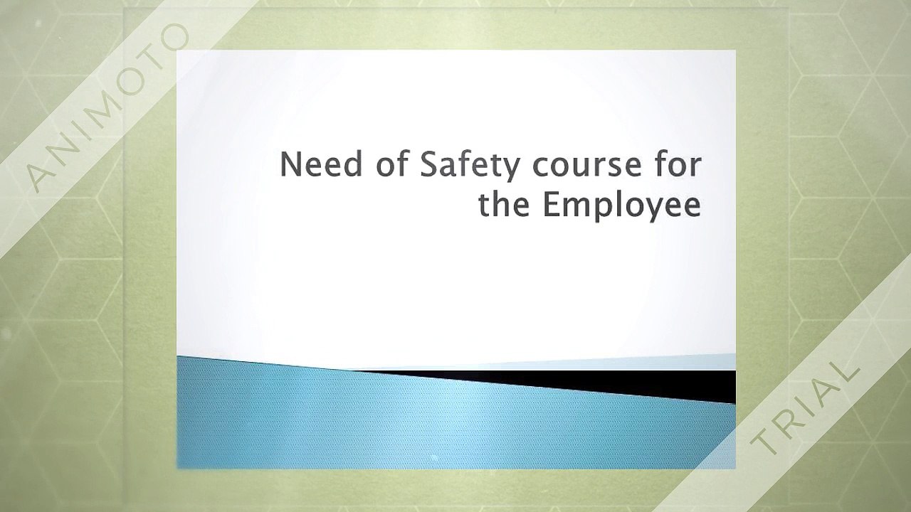 Need of Safety Course for the Employee