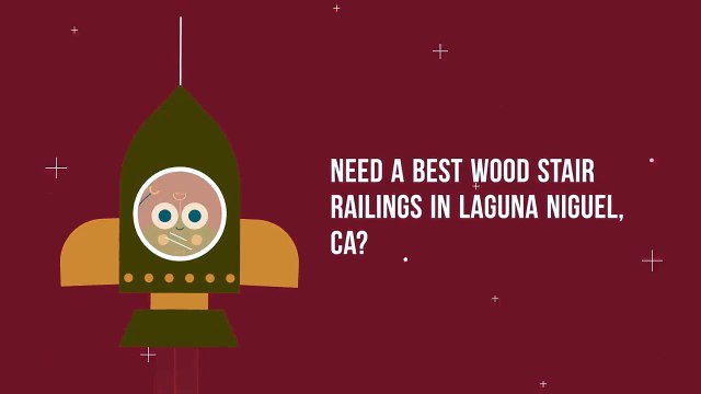 Wood Stair Railings in Laguna Niguel, CA : 949-280-7949