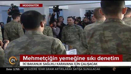 Mehmetçiğin yemeğine sıkı denetim