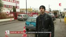 Champigny-sur-Marne : les agresseurs des policiers recherchés