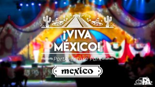 Viva México PortAventura 2017 | PortAventureros