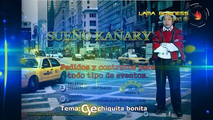 Oye chiquita bonita Sueño Cañari