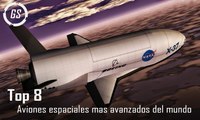 Top 8 Aviones Espaciales mas avanzados del Mundo