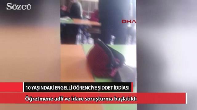 10 yaşındaki engelli öğrenciye şiddet iddiası