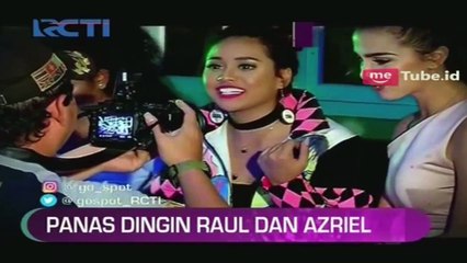 Azriel Kecewa dengan Perlakuan Raul Lemos