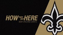 How They Got Here | New Orleans Saints