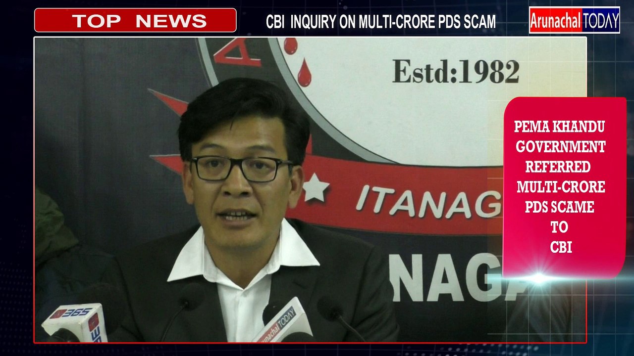CBI inquiry on PDS Scam in Arunachal Pradesh