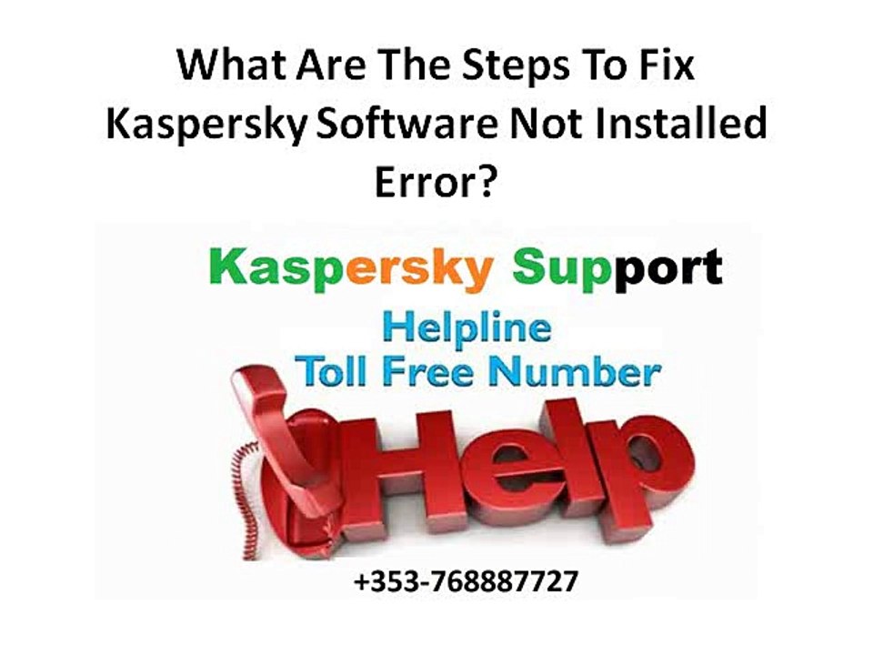 What Are The Steps To Fix Kaspersky Software Not Installed Error