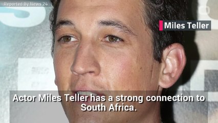 Miles Teller On Visiting South Africa
