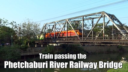 Train passing the Phetchaburi River Railway Bridge