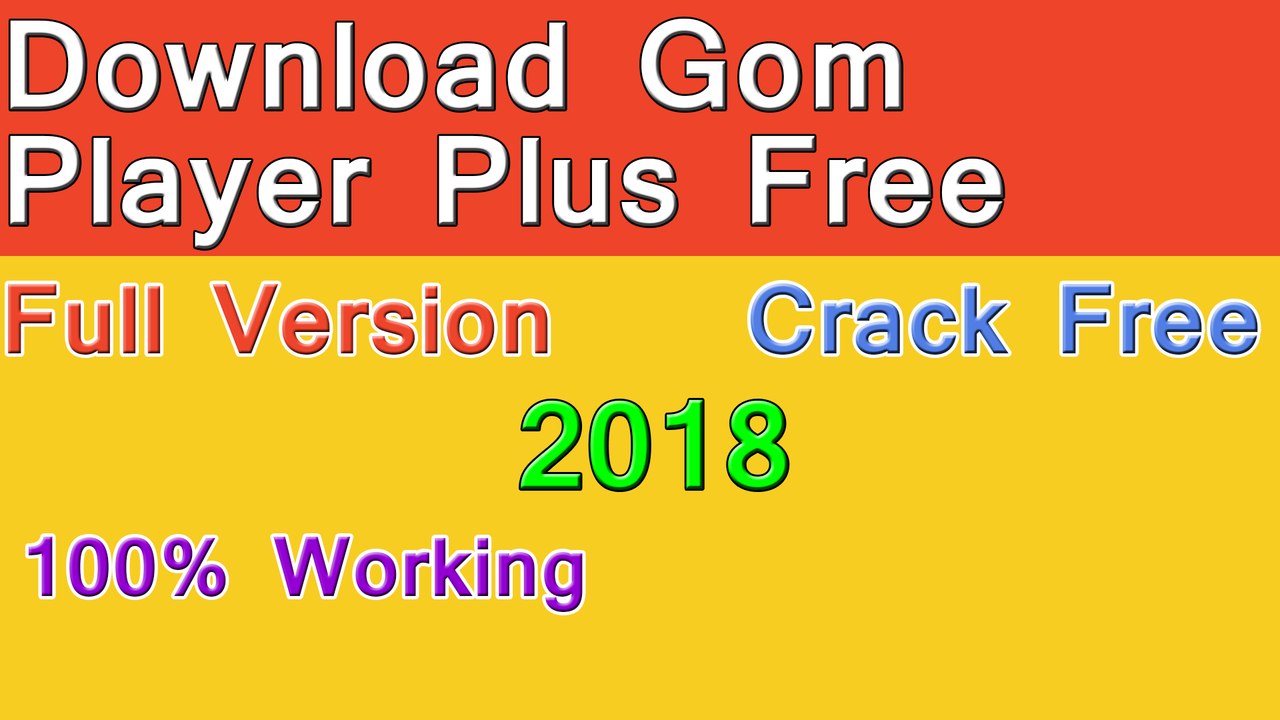 Gom Player Plus Crack - How to Crack Gom Player Plus - Crack Gom Player Plus – License Key Download