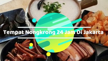 Tempat Nongkrong 24 Jam di Jakarta