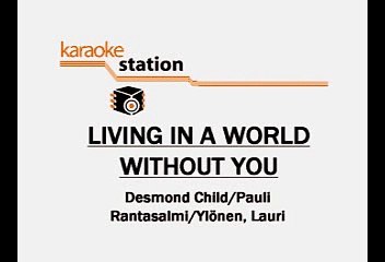 Living In A World Whitout You - The Rasmus (Karaoke)