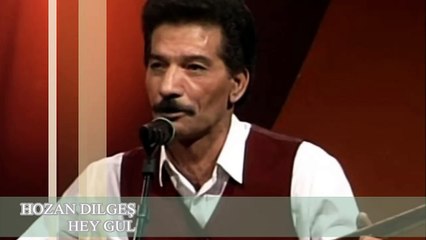 HOZAN DILGEŞ_HEY GUL