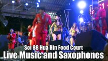 Live Music and Saxophones Soi 88 Hua Hin Food Court