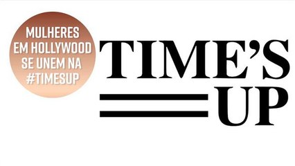 Entenda a campanha 'Time's Up'