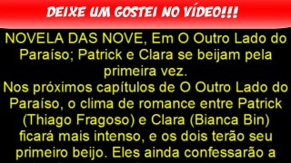 Patrick e Clara se beijam Tomaz foge para ficar Clara Lívia entra em pânico O Outro Lado do Paraíso