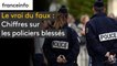 Policiers blessés : non, 18 700 policiers et gendarmes n'ont pas été blessés "en mission"