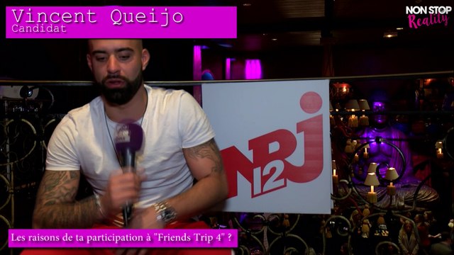 Friends Trip 4 - Vincent Queijo : son aventure, ses envies de paternité... Il se confie (Exclu vidéo)