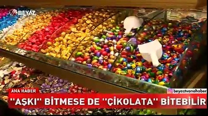 'Aşkı' bitmese de 'çikolata' bitebilir!