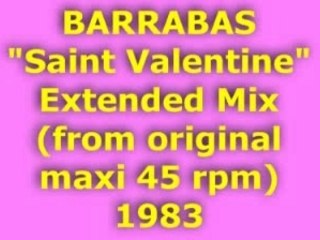 BARRABAS "Saint Valentine" Extended Mix 1983