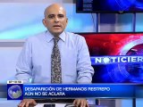 Desaparición de hermanos Restrepo aún no se aclara