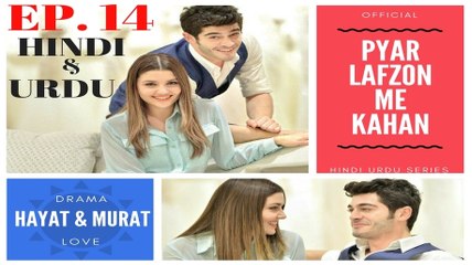 Pyar Lafzon Me Kahan Hayat and Murat Full HD Episode 14