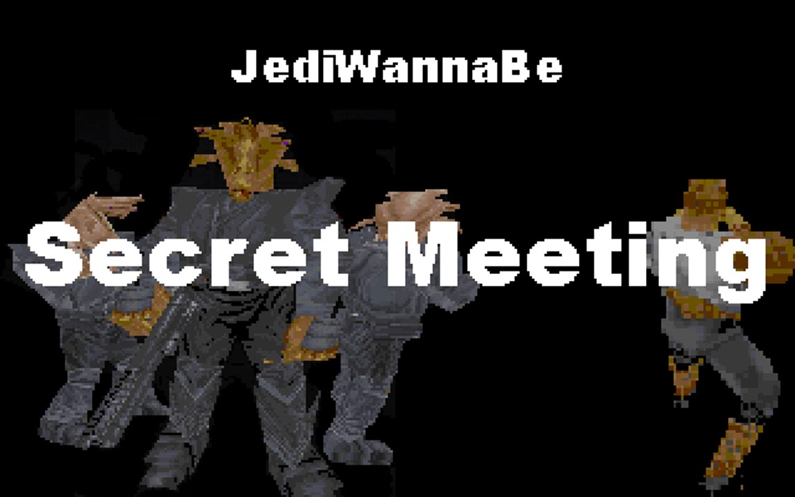 JediWannaBe: Secret Meeting