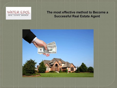 The most effective method to Become a Successful Real Estate Agent