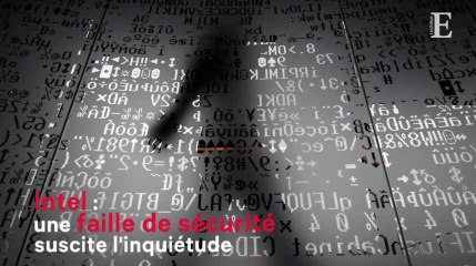 Intel : des failles de sécurité suscitent l'inquiétude