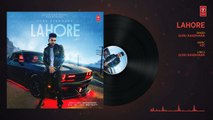 Guru Randhawa  Lahore Song (Full Audio) Bhushan Kumar   Vee   DirectorGifty   T-Series