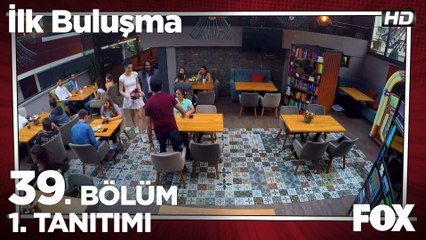 İlk Buluşma 39. Bölüm 1. Tanıtımı