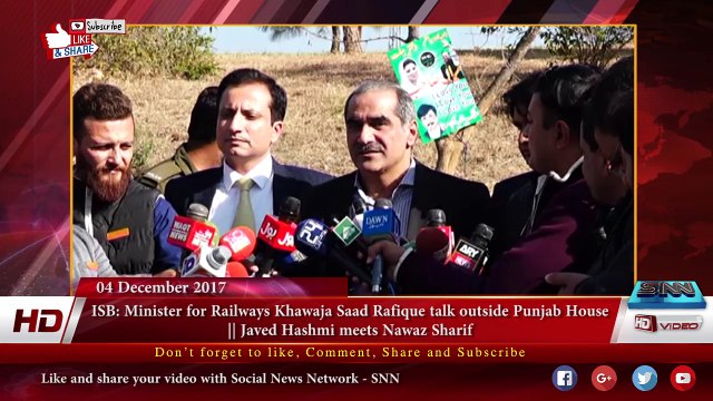 ISB PMLN leader Khawaja Saad Rafique talk outside Punjab House || Javed Hashmi meets Nawaz Sharif