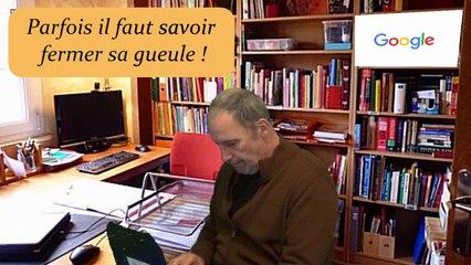 A propos de Google - Parfois vaut mieux fermer sa grande gu**** :-(