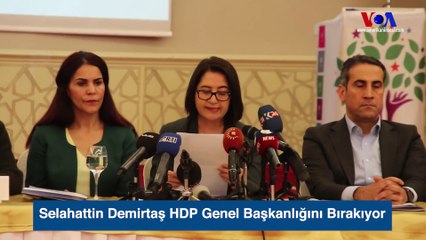 Selahattin Demirtaş HDP Genel Başkanlığını Bırakıyor
