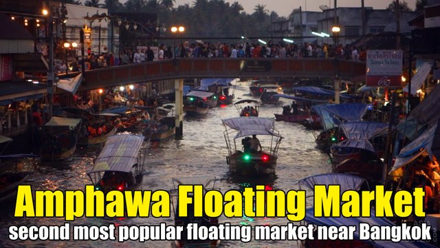 Amphawa Floating Market the second most popular floating market near Bangkok