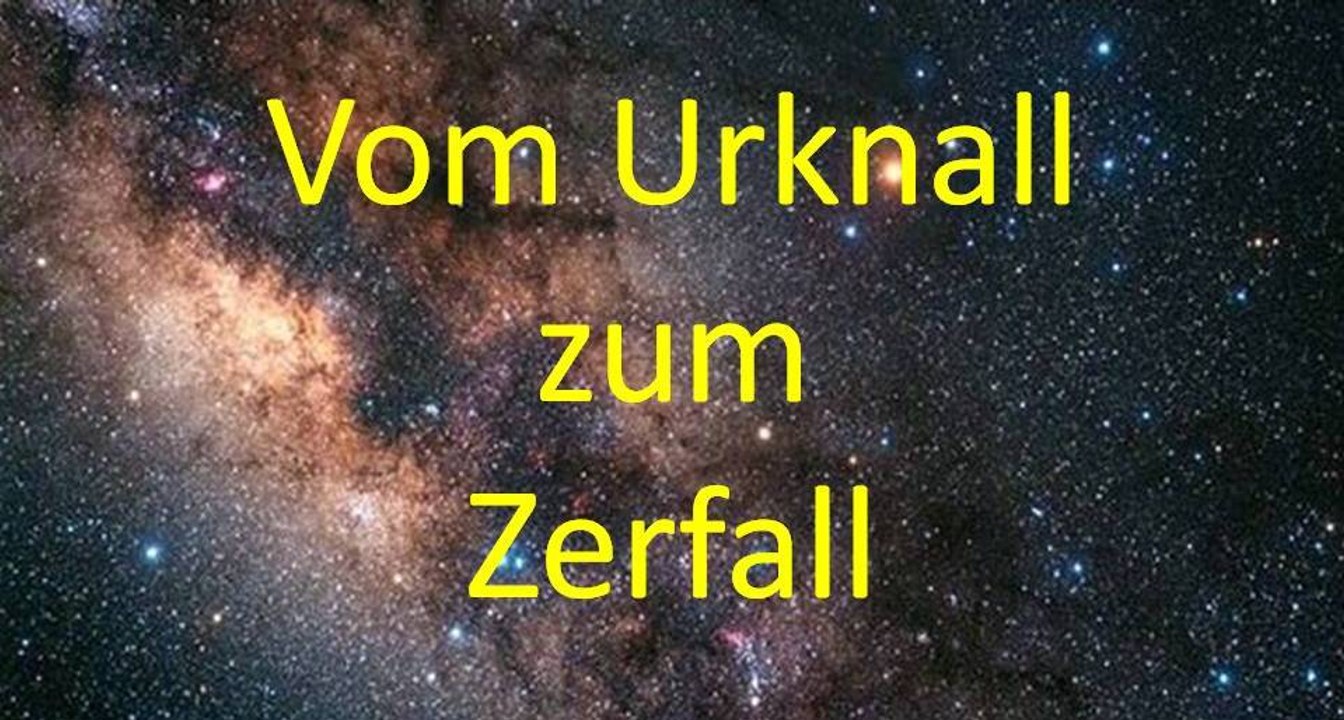 Vom Urknall zum Zerfall - Trailer zum Vortrag - Dr. Hartmut Brand