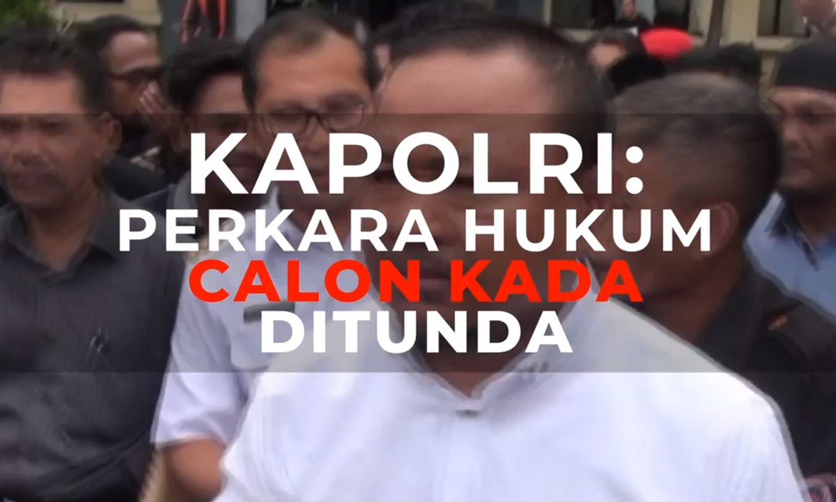 Perintah Kapolri, Perkara Hukum Calon Kada Ditunda Dulu