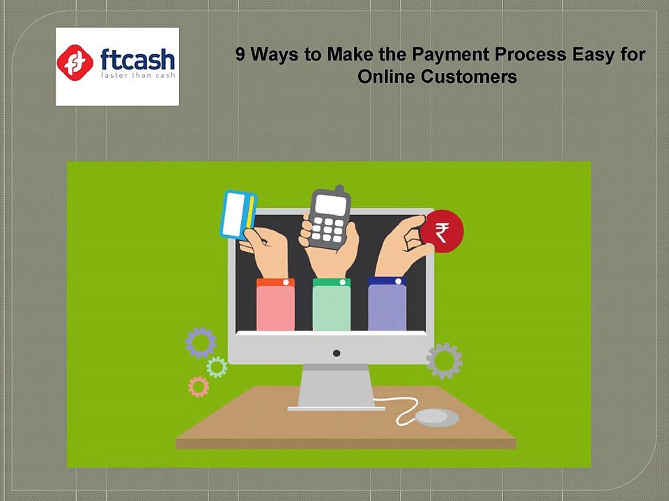 9 Ways to Make the Payment Process Easy for Online Customers
