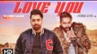 Sharry Mann- Love You (Official Song) | Parmish Verma | Latest Punjabi Song 2018 |fun-online