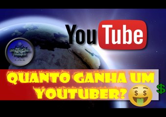 Quanto ganha um Youtuber com 100 mil visualizações?
