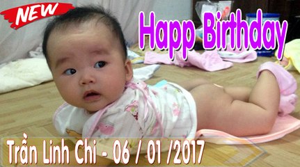 Chúc Mừng Sinh Nhật - Bé Linh Chi | Tròn 1 Tuổi