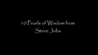10 Pearls of Wisdom from Steve Jobs