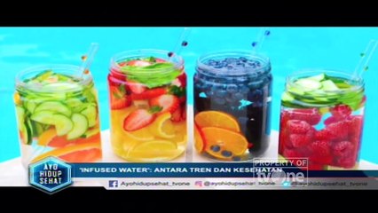 "Infused Water: Antara Tren dan Kesehatan" - Ayo Hidup Sehat