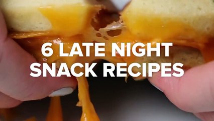 6 Late Night Snack Recipes