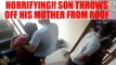 Rajkot man throws his mother off from terrace, Watch horrifying CCTV video | Oneindia News