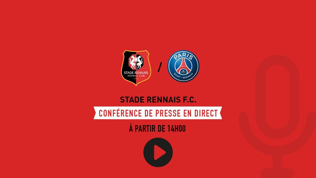 32e Coupe de France. Stade Rennais F.C. / PSG : Conférence de presse