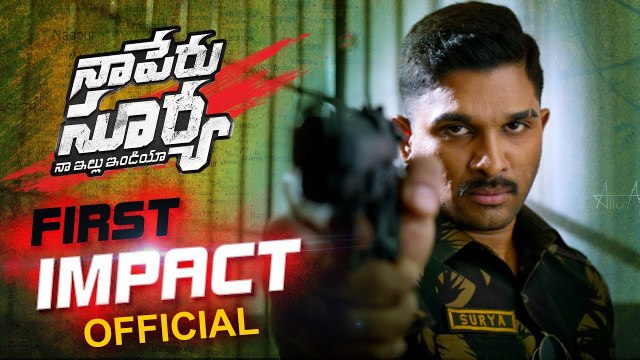 Naa Peru Surya Naa illu India First Impact Allu Arjun, Anu Emmanuel, Vakkantham Vamsi