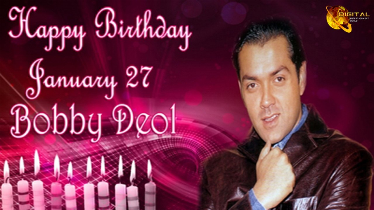 Happy Birthday Boby Deol January 27
